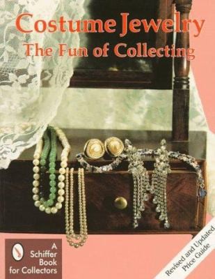 Costume Jewelry : The Fun of Collecting by Nancy Schiffer