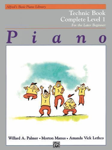 Alfred’s Basic Piano Library Technic Complete, Bk 1: For the Later Beginner…