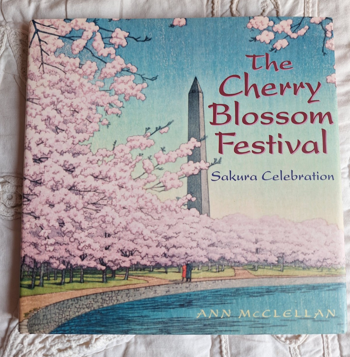 The Cherry Blossom Festival Sakura Celebration HCDJ SIGNED by Ann McClellan