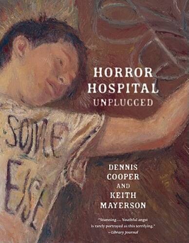 Horror Hospital Unplugged – Paperback By Cooper, Dennis – GOOD