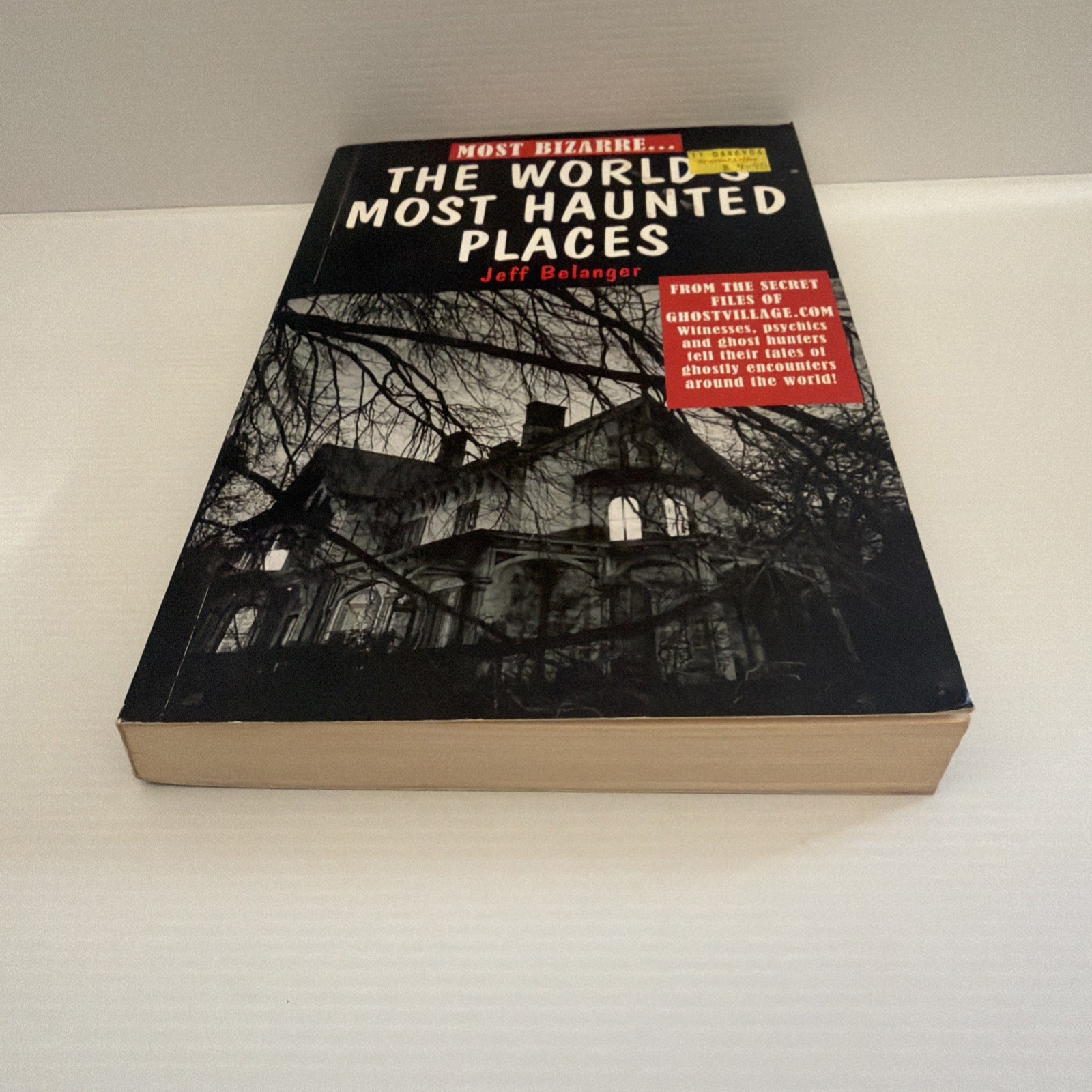 The World’s Most Haunted Places, Jeff Belanger