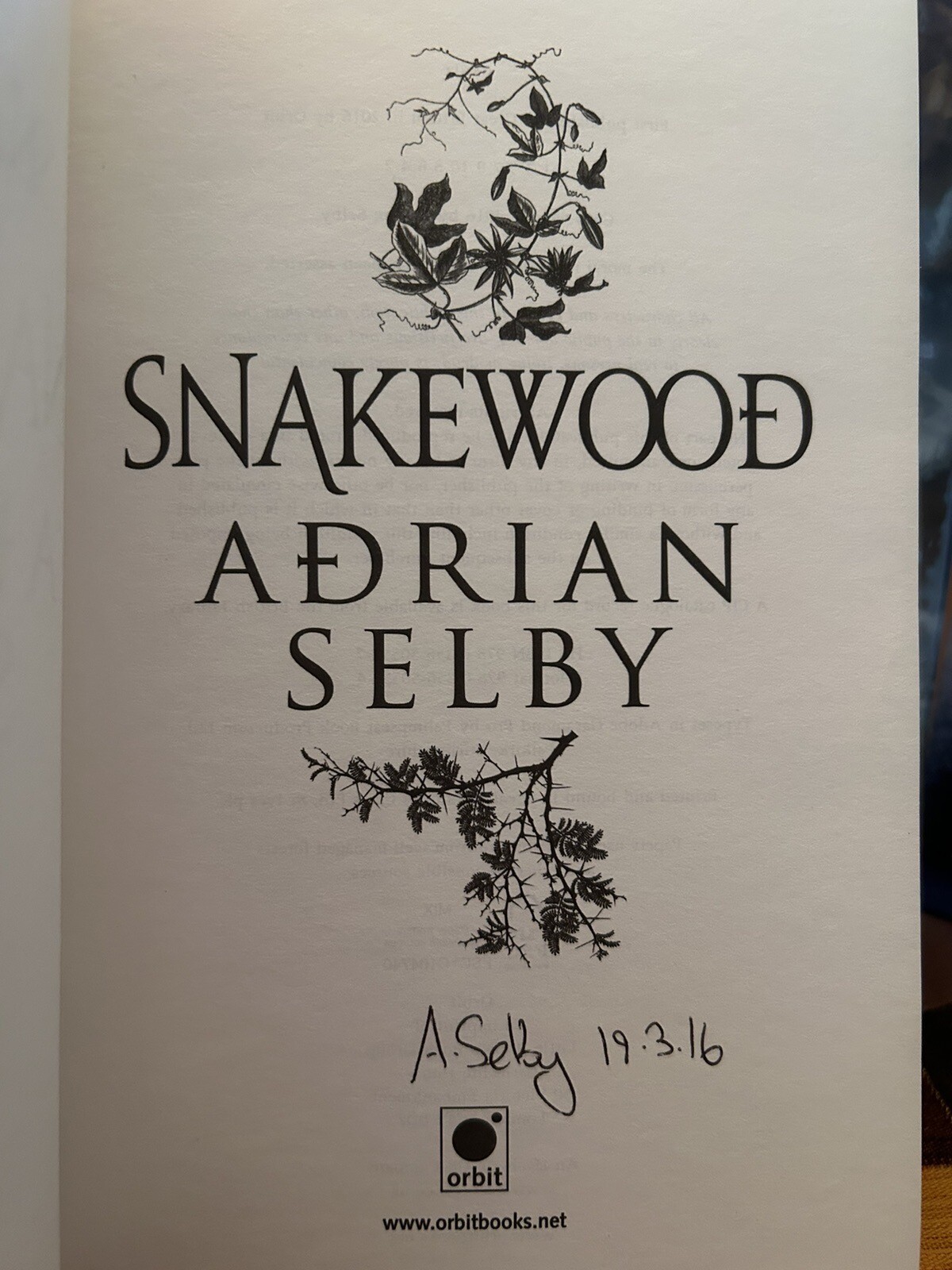 MASSIVE LIB SNAKEWOOD A Novel by Adrian Selby UK 1ST ED LINE DATED 2016 NEW