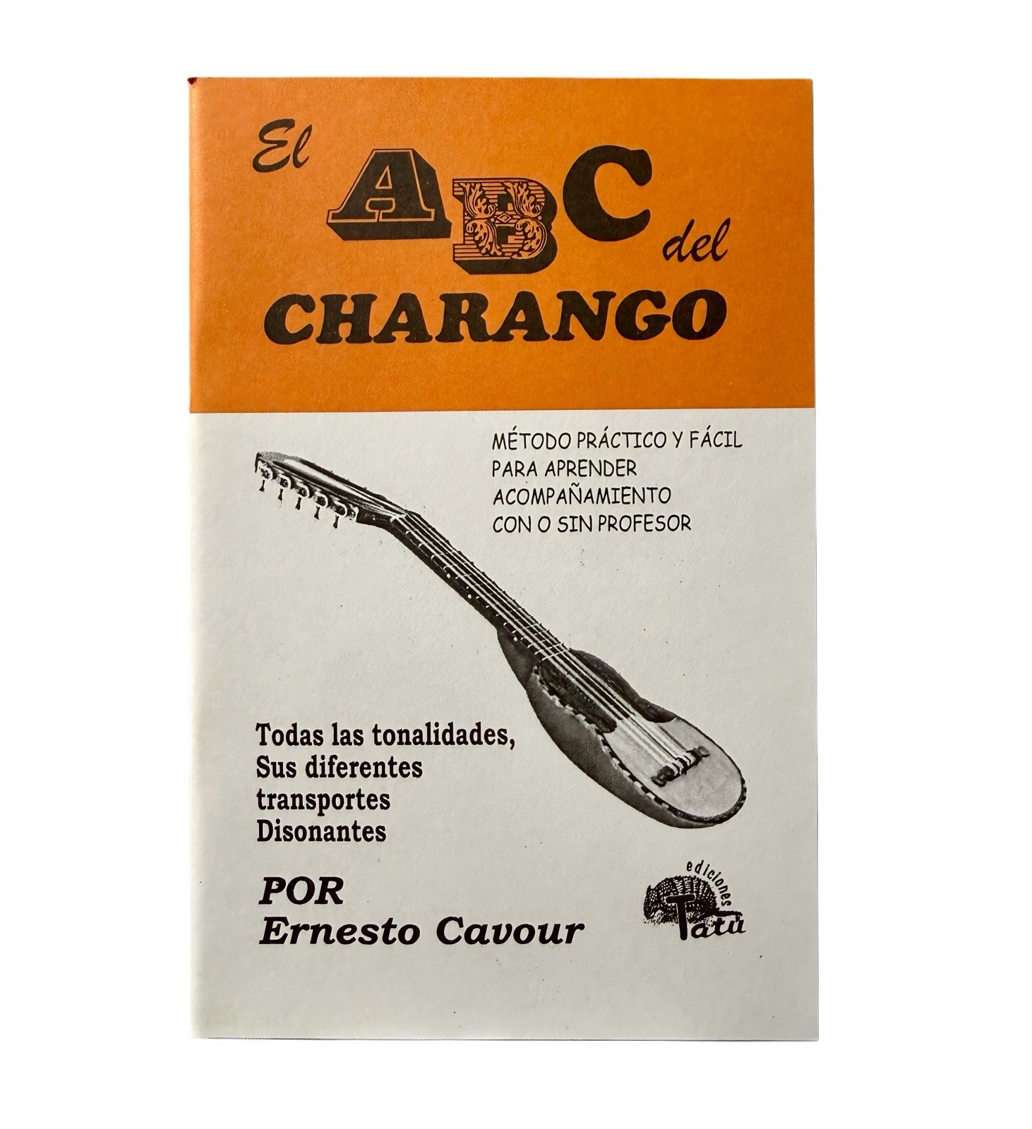 Ernesto Cavour Aramayo – El ABC Del Charango Metodo Práctico Y Fácil 68 pages