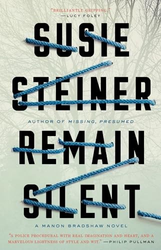 Remain Silent: A Manon Bradshaw Novel, Steiner, Susie