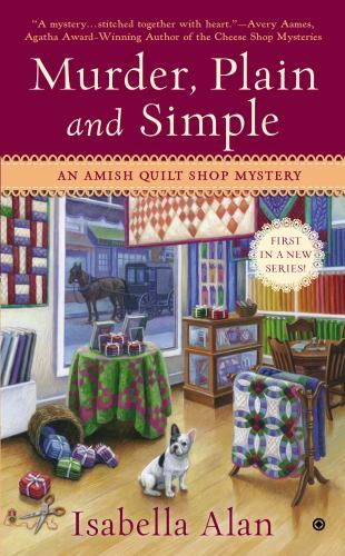 Murder, Plain and Simple: An Amish Quilt Shop Mystery By Alan, Isabella – GOOD