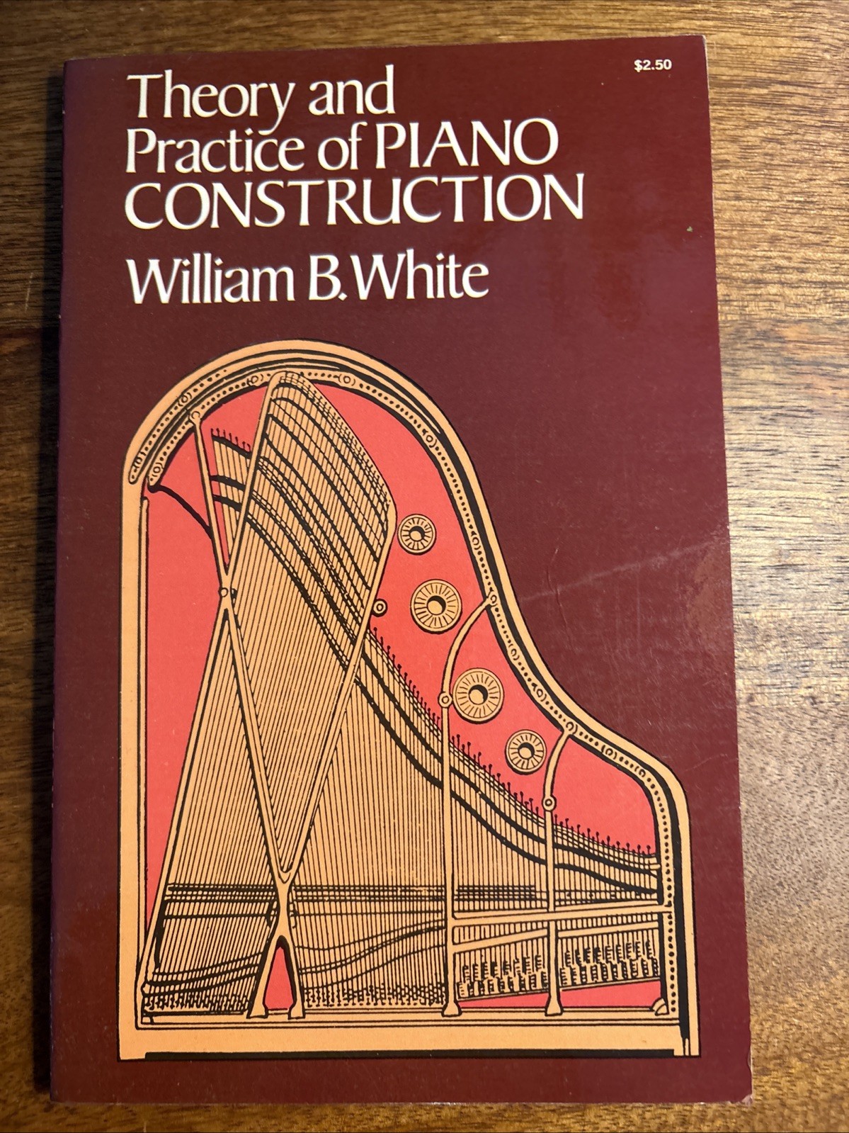 Theory and Practice of Piano Construction by William B. White (1975)