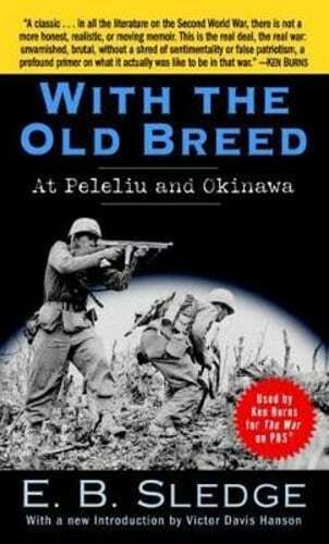 With the Old Breed by E B Sledge: New