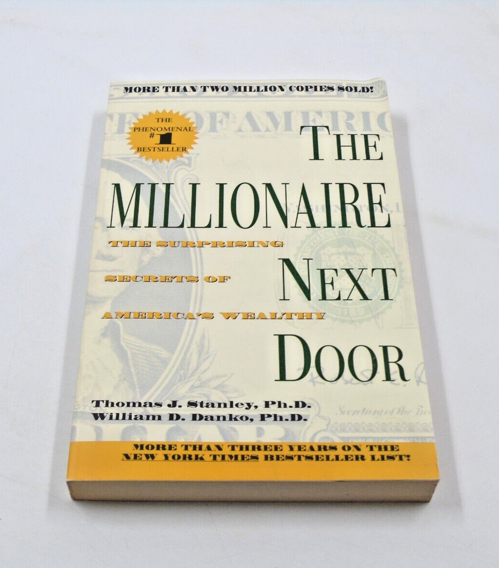 The Millionaire Next Door By Thomas J. Stanley Ph.D. And William D. Danko Ph.D.