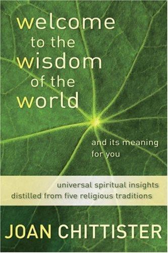Welcome to the Wisdom of the World And Its Me- Chittister, 0802828949, hardcover
