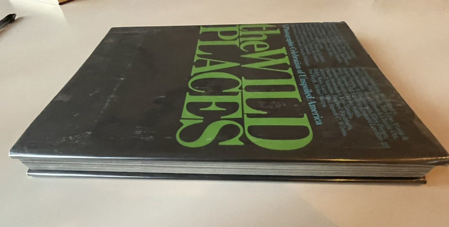 The Wild Places: A Photographic Celebration of Unspoiled America HC DJ In Mylar