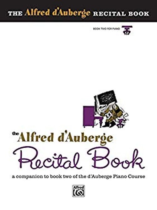 Alfred d’Auberge Piano Course Recital Book, Bk 2 : A Companion to