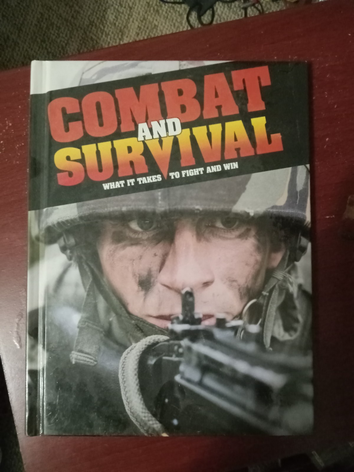 Combat and Survival: What It Takes to Fight and Win Volume 1