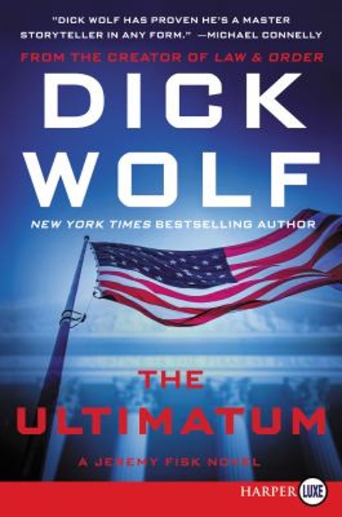 The Ultimatum : A Jeremy Fisk Novel Paperback Dick Wolf