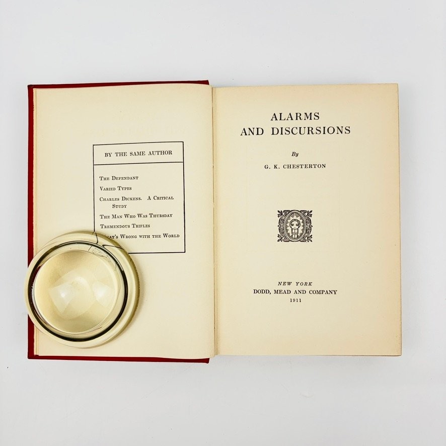 Alarms and Discursions Gilbert K Chesterton 1911 First Edition Essays Dodd