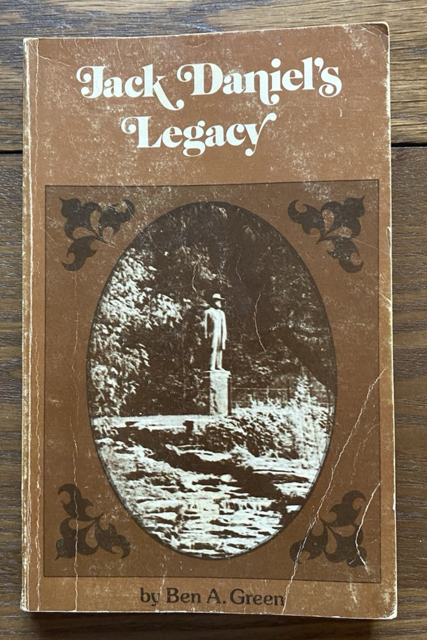 Jack Daniels Legacy 1967 Ben A Green Paperback