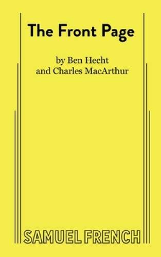 The Front Page: A Play in Three Acts – Paperback By Ben Hecht – ACCEPTABLE