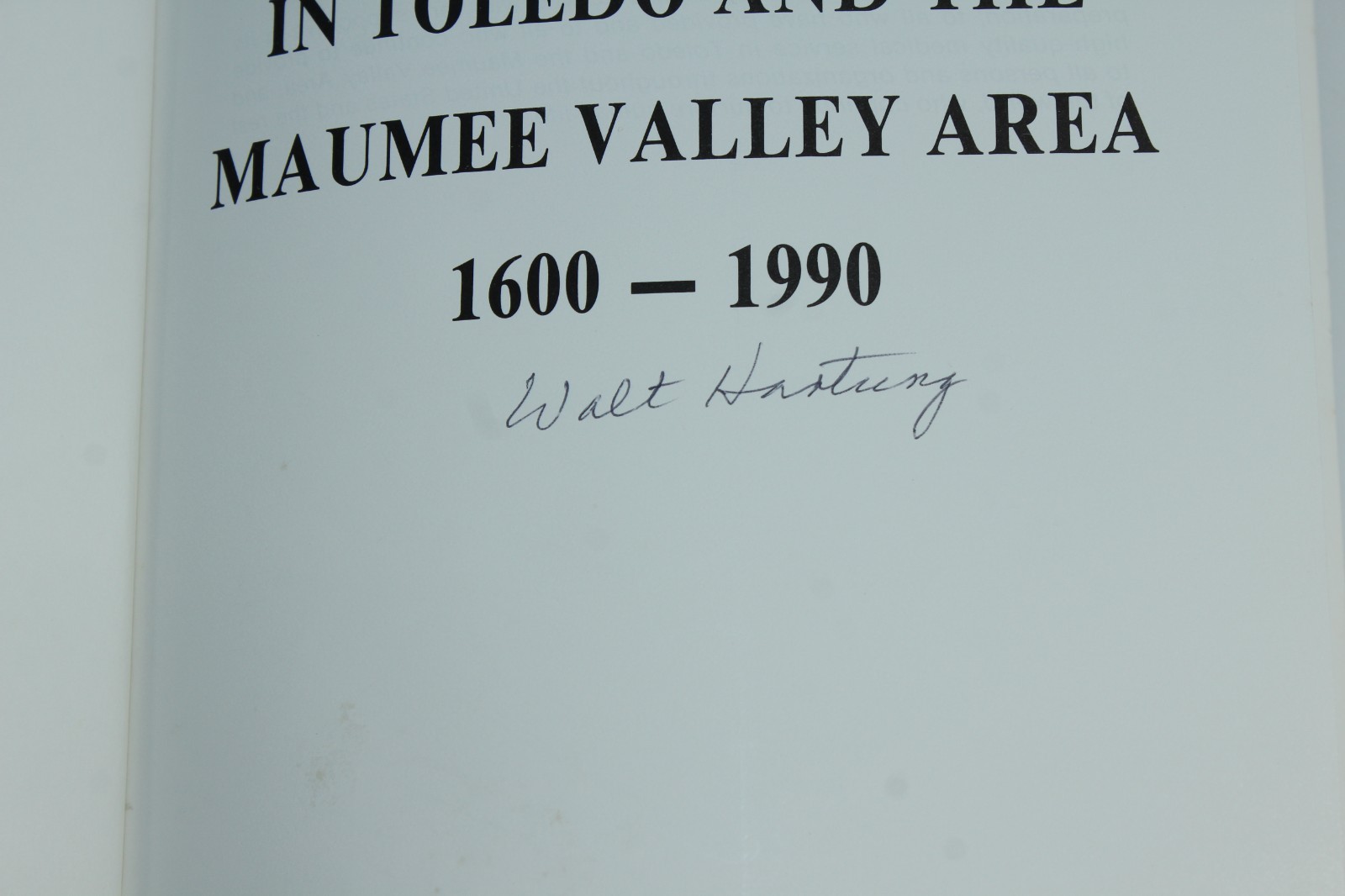 History of Medical Practice in Toledo Ohio & the Maumee Valley 1600-1990 SIGNED