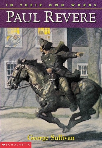 Paul Revere (In Their Own Words) by Sullivan, George, Good Book