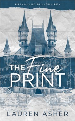 Dreamland Billionaires Series: The Fine Print by Lauren Asher (2021)