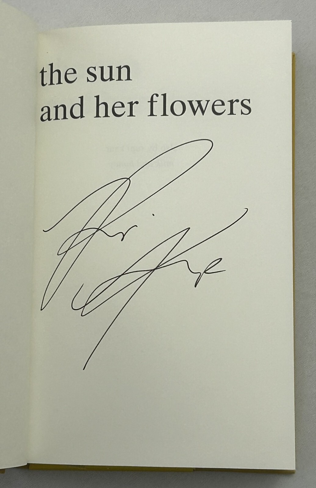 The Sun and Her Flowers by Rupi Kaur SIGNED 1st UK Hardcover