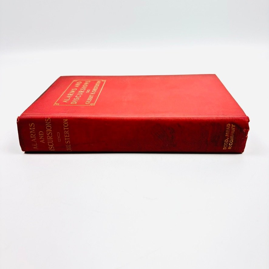 Alarms and Discursions Gilbert K Chesterton 1911 First Edition Essays Dodd