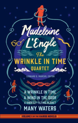 Madeleine LEngle: The Wrinkle in Time Quartet (LOA 309): A Wrinkle in T – GOOD