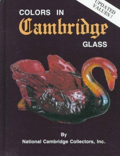 Colors in Cambridge Glass by National Cambridge Collectors, Inc., Good Book