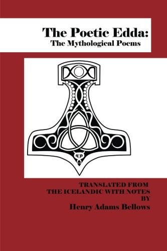 THE POETIC EDDA: THE MYTHOLOGICAL POEMS By Henry Adams Bellows **BRAND NEW**