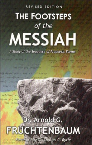 Footsteps of the Messiah by Arnold Fruchtenbaum