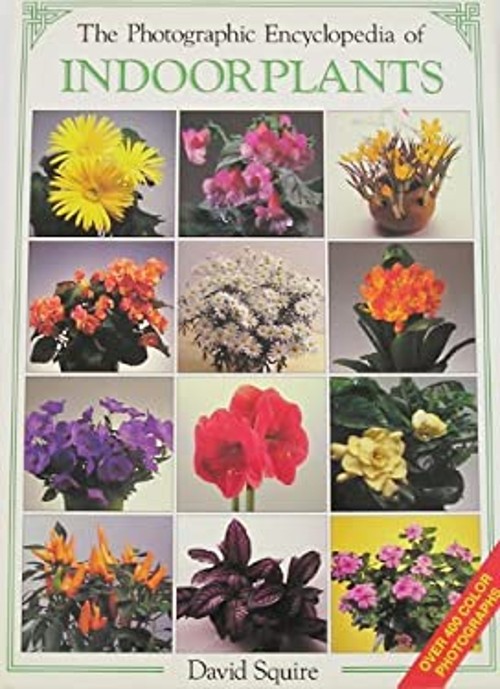 Photographic Encyclopedia of Indoor Plants Hardcover David Squire
