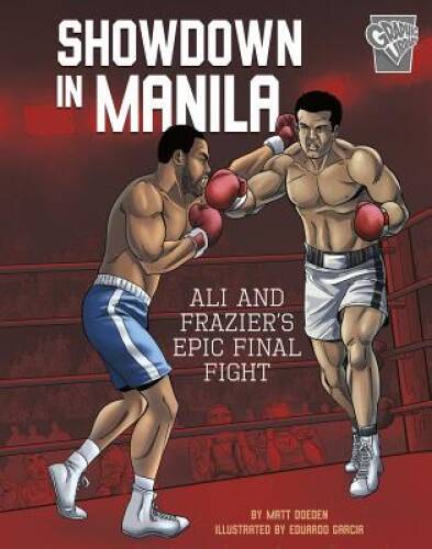 Showdown in Manila: Ali and Fraziers Epic Final Fight (Greatest Sports M – GOOD