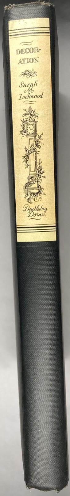 DECORATION PAST, PRESENT & FUTURE. Vintage 1934 First Edition HC. Sarah Lockwood
