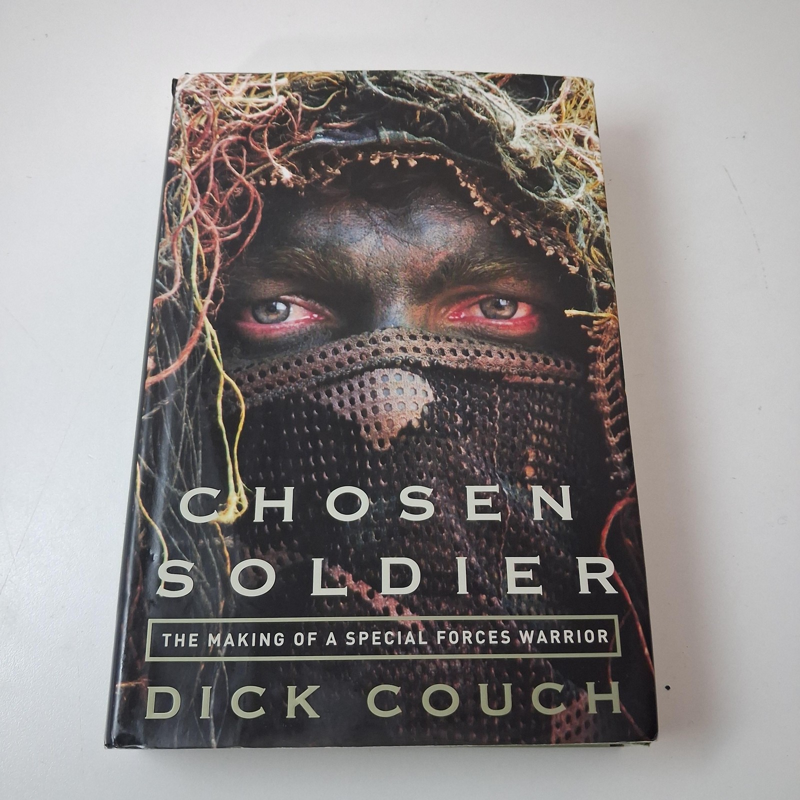 Chosen Soldier Dick Couch HC 2007 1st Ed US Army Special Forces War Book