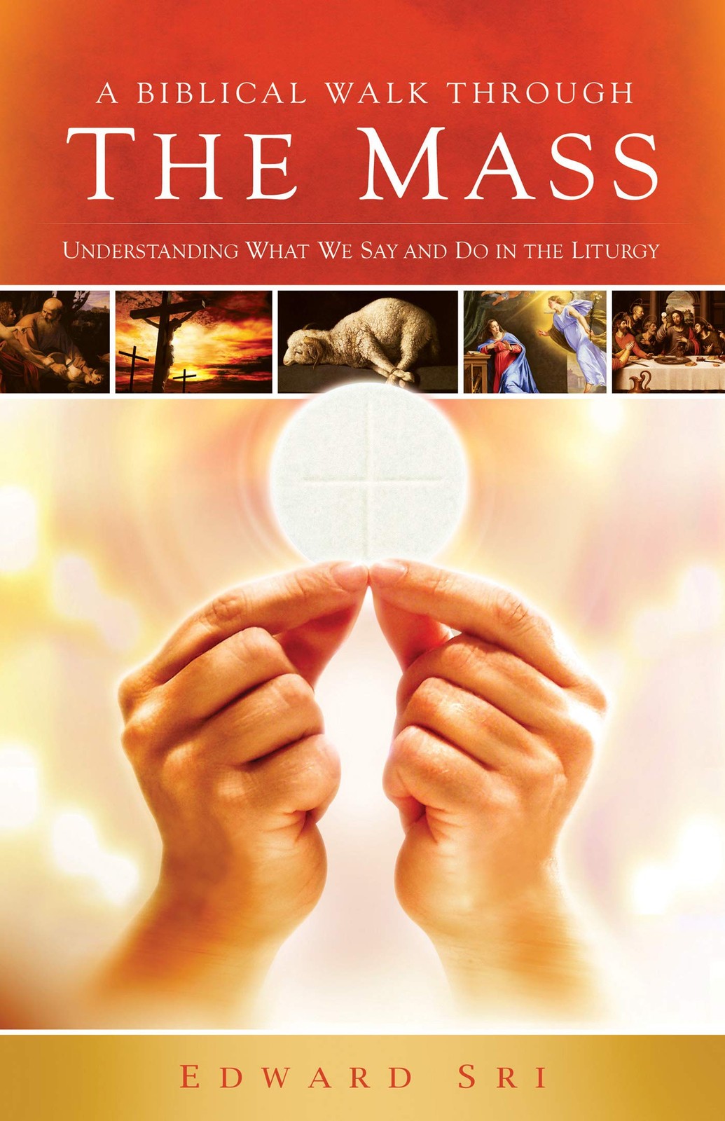 A Biblical Walk Through the Mass (Book): Understanding What We Say and Do In…