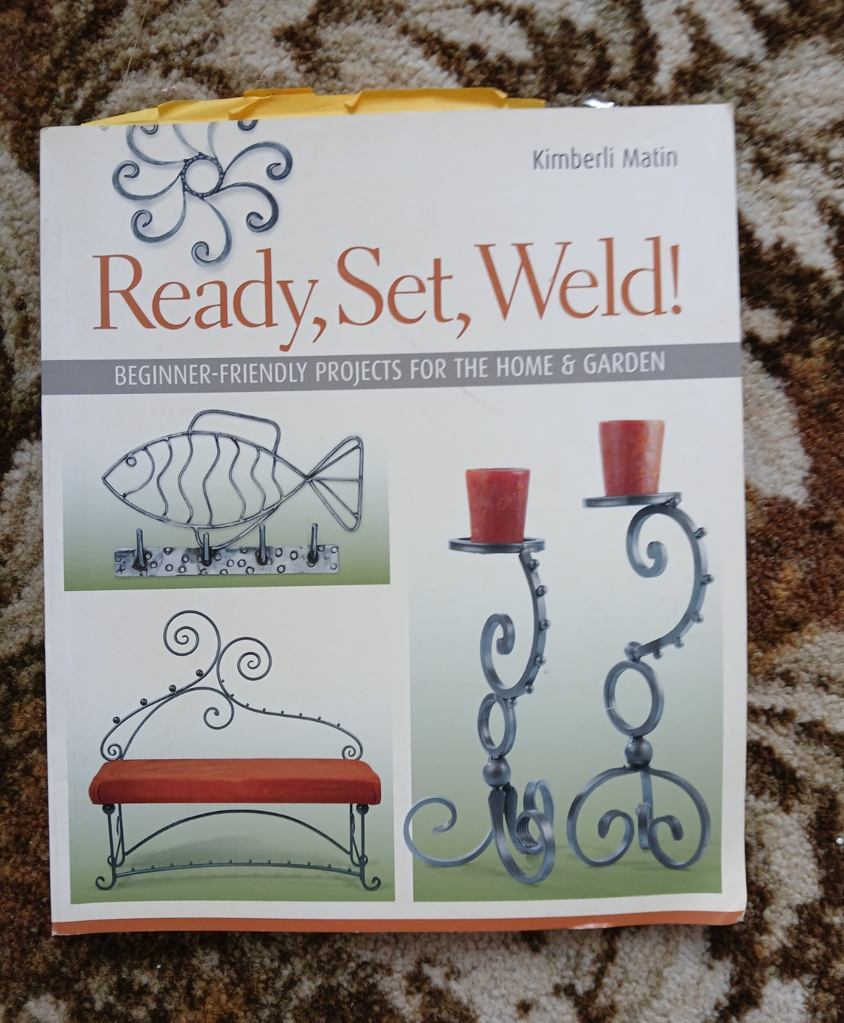 Lark Books Ready, Set, Weld! Paperback Illustrated 2006 Welding Metalwork