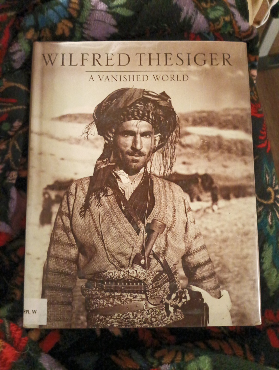 A Vanished World by Wilfred Thesiger