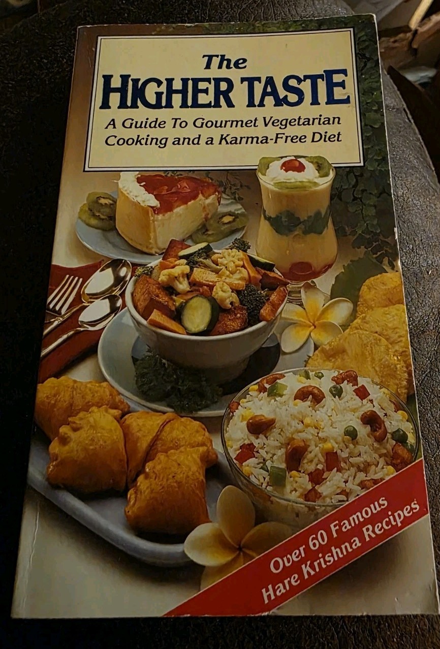 The Higher Taste: A Guide to Gourmet Vegetarian Cooking and a Karma-Free Diet