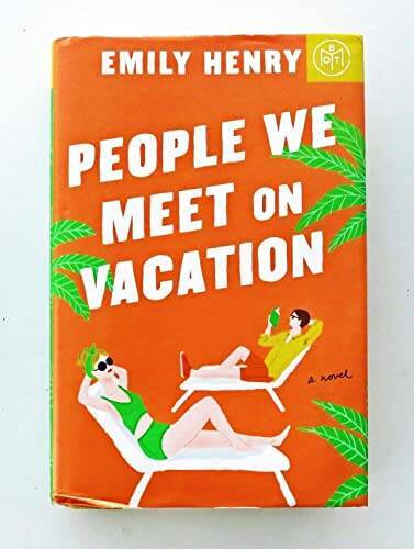 People We Meet on Vacation by Emily Henry (2021cover) – Hardcover – VERY GOOD