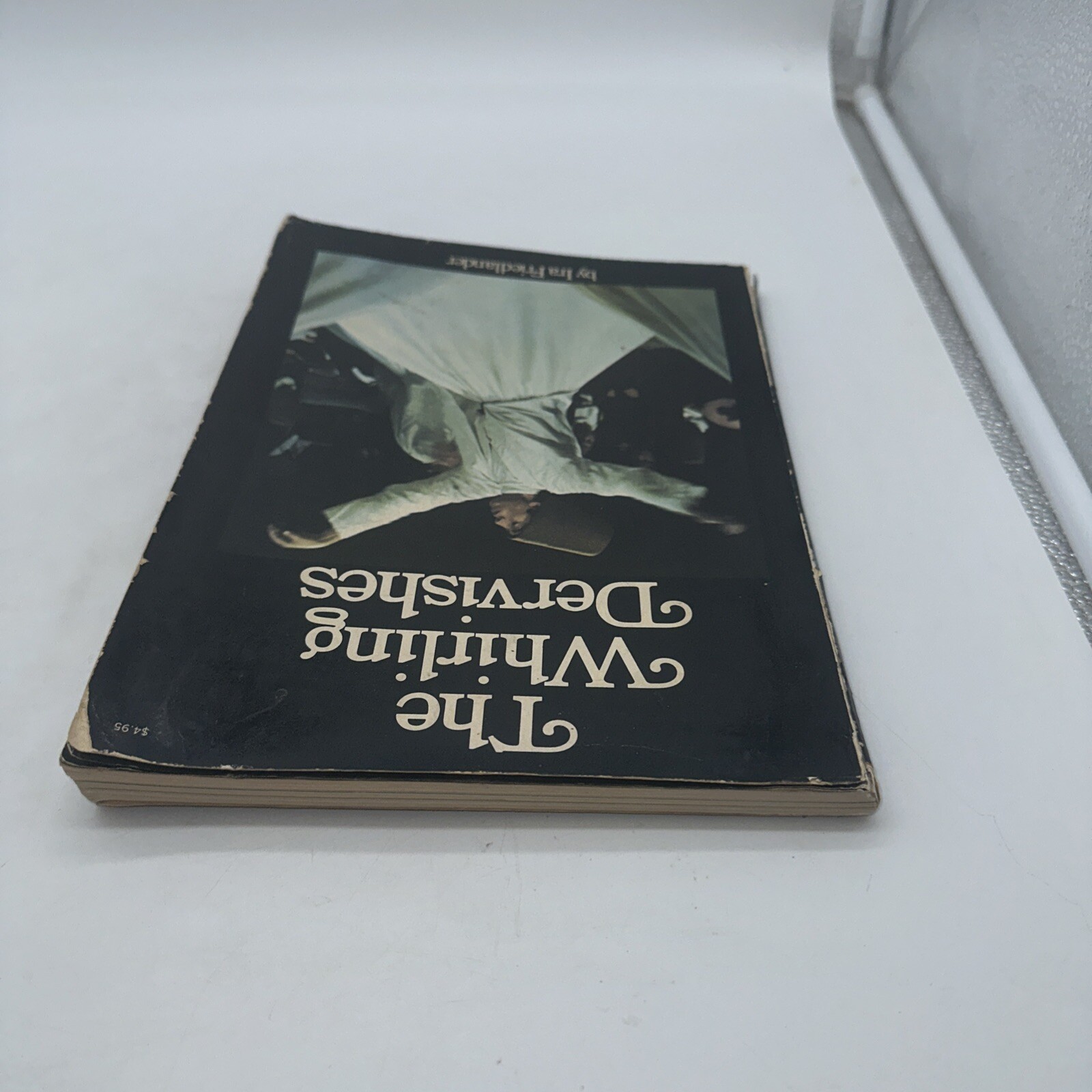 THE WHIRLING DERVISHES FIRST EDTION 1975 IRA FRIEDLANDER SOFT COVER GOOD