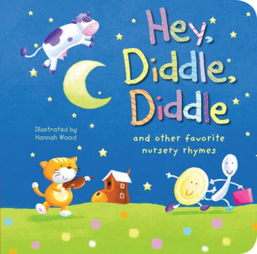 Hey, Diddle, Diddle – Board book By Tiger Tales – VERY GOOD