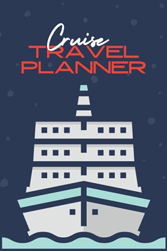 Complete Cruise Vacation Travel Planner and Journal for Travelers by Bever