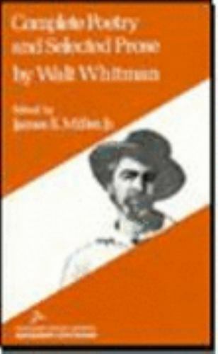 Complete Poetry and Selected Prose by Walt Whitman; James Miller