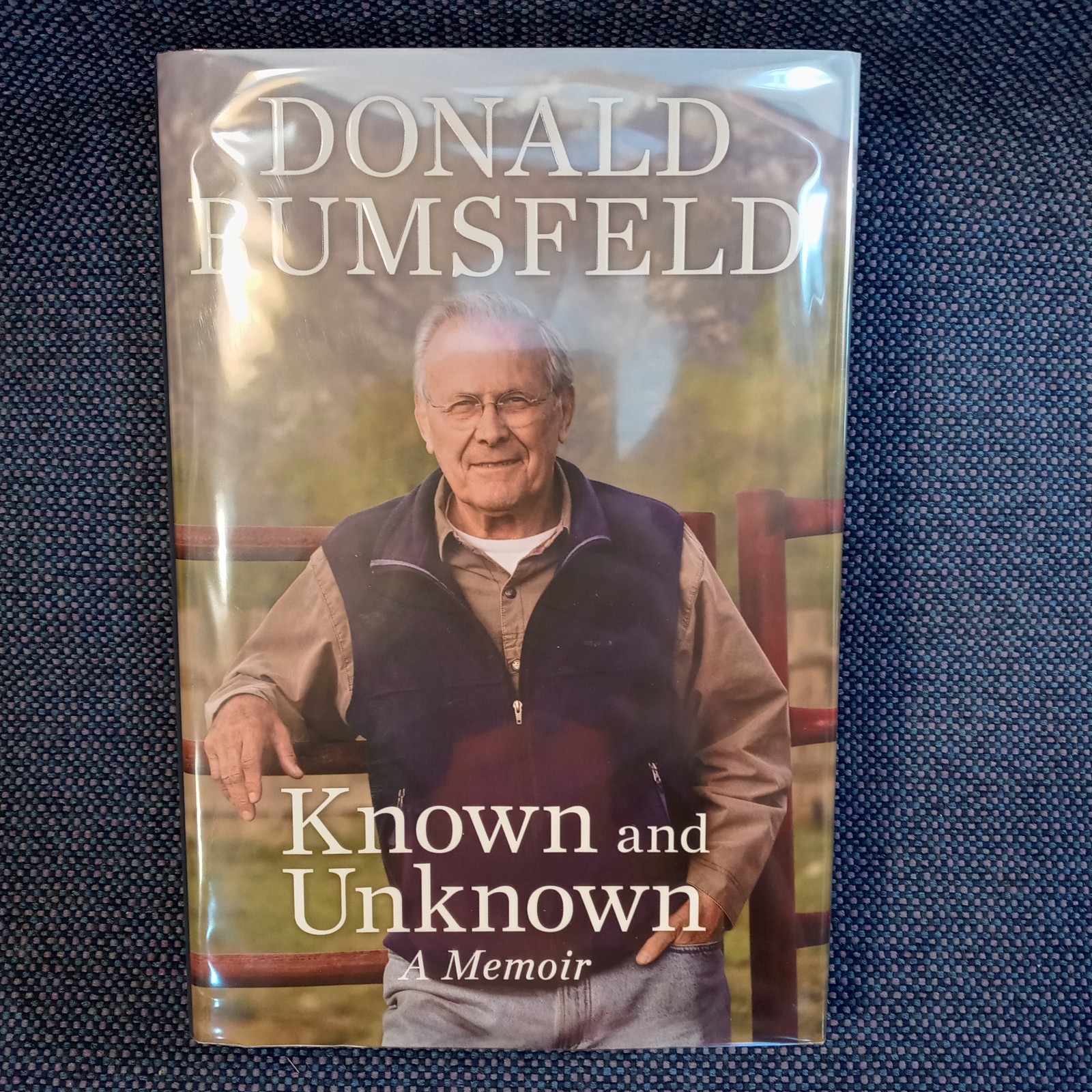 Known and Unknown: A Memoir By Donald Rumsfeld first ed/1st print