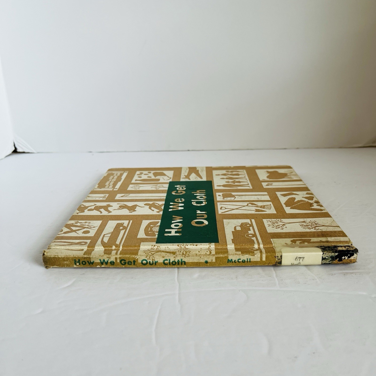 Vintage 1964 How We Get Our Cloth Edith McCall Hardcover Book Textiles Weaving