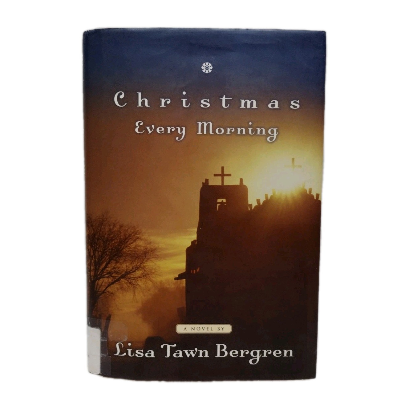 Christmas Every Morning by Lisa Tawn Bergren (2002, Hardcover) Great Dust Cover