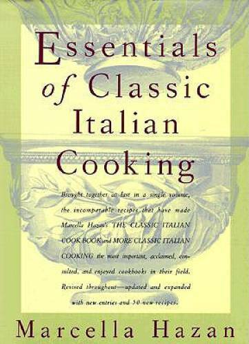 Essentials of Classic Italian Cooking – Hardcover By Marcella Hazan – VERY GOOD