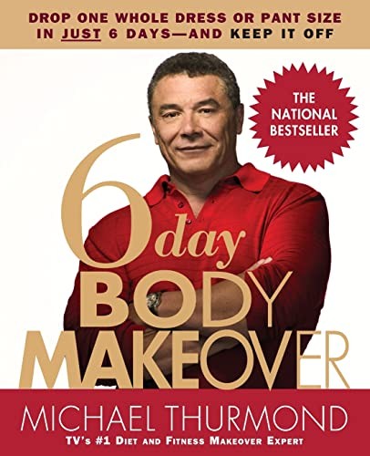6-Day Body Makeover: Drop One Whole Dress or Pant Size in Just 6 Day – VERY GOOD