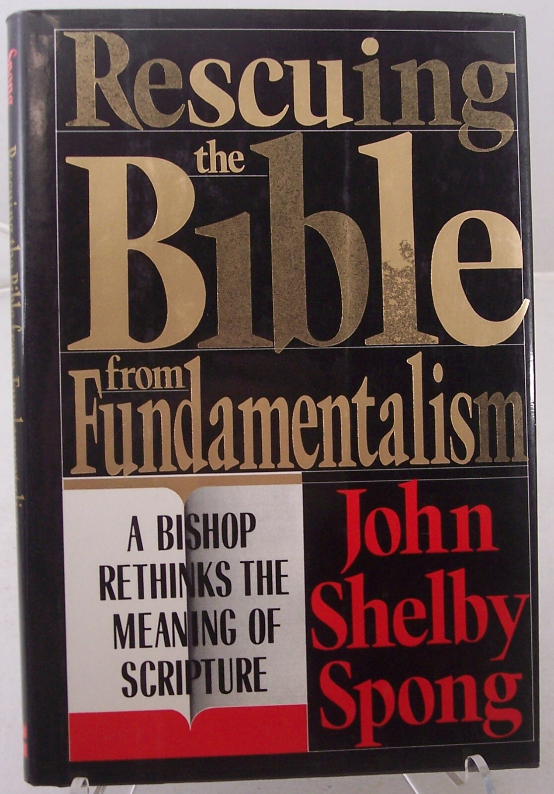 Rescuing the Bible from Fundamentalism by John Shelby Spong, 1991 1st Ed. SIGNED