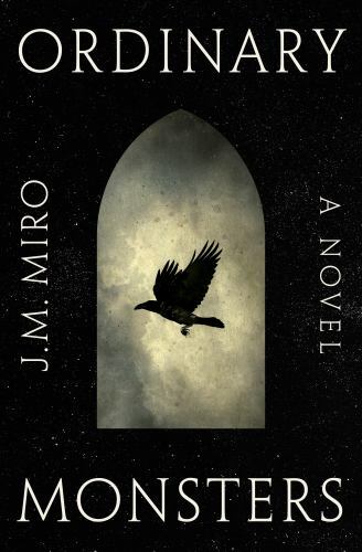 Ordinary Monsters: A Novel (The Talents) – Hardcover By Miro, J M – GOOD