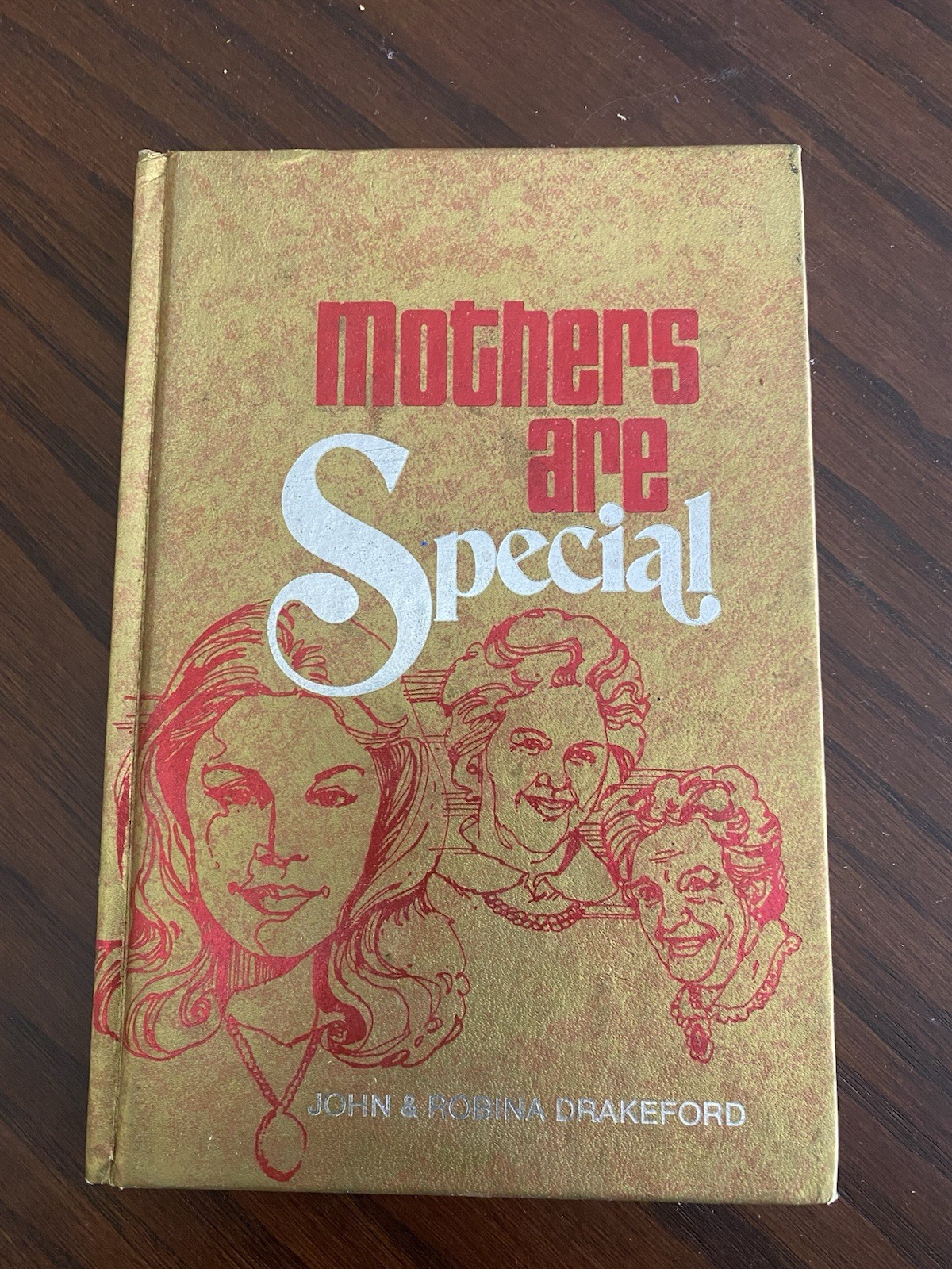 Mothers Are Special by John W. Drakeford and Robina Drakeford (1979, Hardcover)
